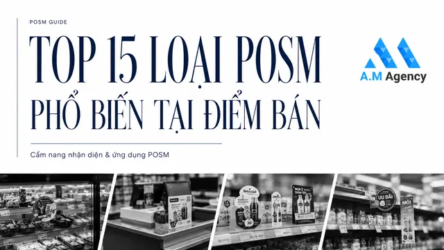Top 15 loại POSM phổ biến tại điểm bán