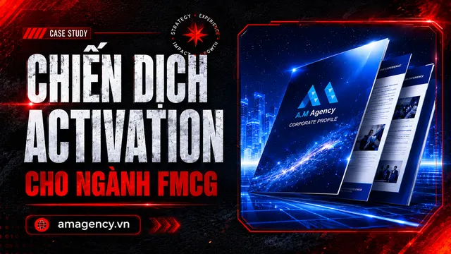 Case study: Chiến dịch activation cho ngành FMCG