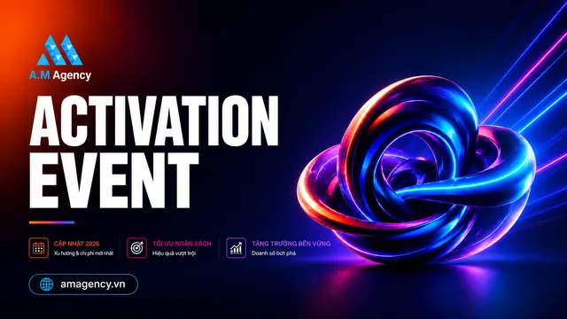 Chi phí tổ chức activation event [Cập nhật 2026]