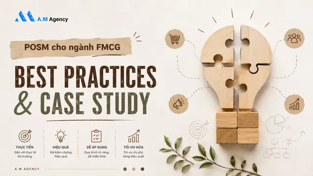 POSM cho ngành FMCG: Best practices & case study