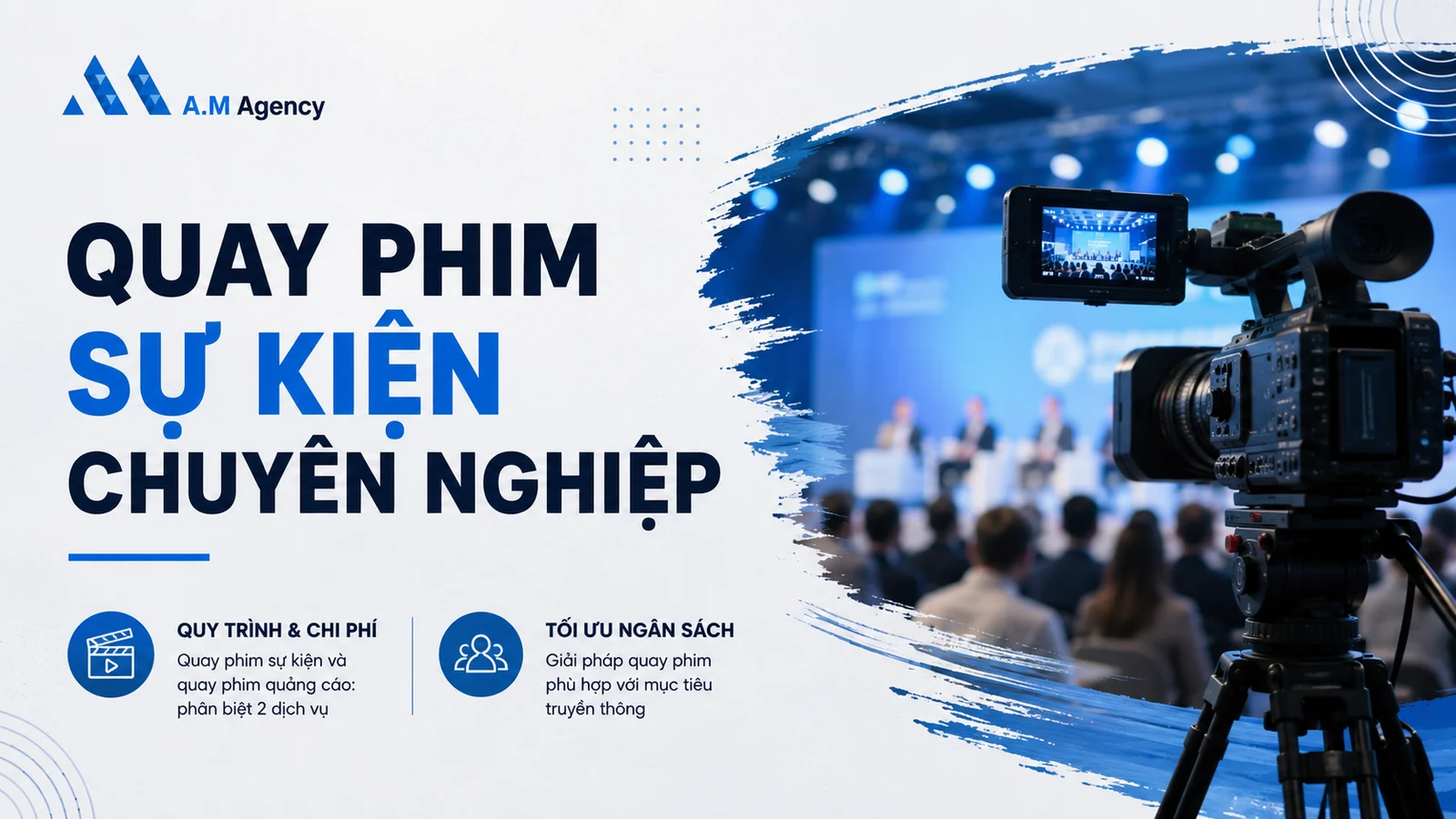 Quay phim sự kiện chuyên nghiệp: Quy trình & chi phí